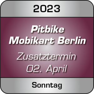 Pitbike Training Indoor Mobi Kart Berlin am Sonntag 02.04.23 - Lederbekleidung ist Pflicht