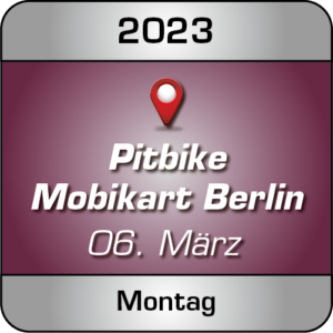 Pitbike Training Indoor Mobi Kart Berlin am Montag 06.03.23 - Lederbekleidung ist Pflicht
