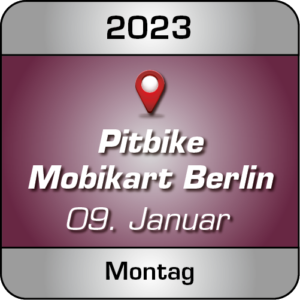 Pitbike Training Indoor Mobi Kart Berlin am Montag 09.01.23 - Lederbekleidung ist Pflicht