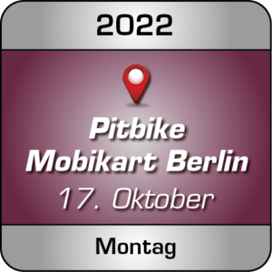 Pitbike Training Indoor Mobi Kart Berlin am Montag 17.10.22 - Lederbekleidung ist Pflicht