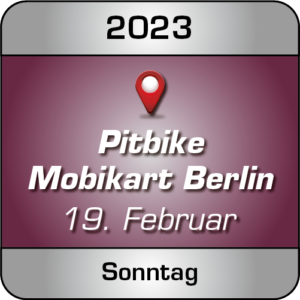Pitbike Training Indoor Mobi Kart Berlin am Sonntag 19.02.23 - Lederbekleidung ist Pflicht