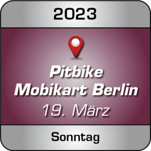 Pitbike Training Indoor Mobi Kart Berlin am Sonntag 19.03.23 - Lederbekleidung ist Pflicht