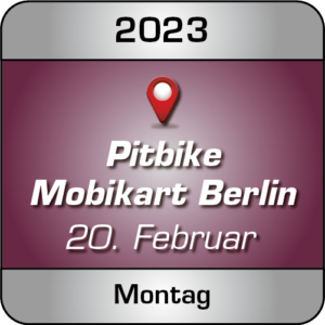 Pitbike Training Indoor Mobi Kart Berlin am Montag 20.02.23 - Lederbekleidung ist Pflicht