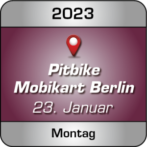Pitbike Training Indoor Mobi Kart Berlin am Montag 23.01.23 - Lederbekleidung ist Pflicht